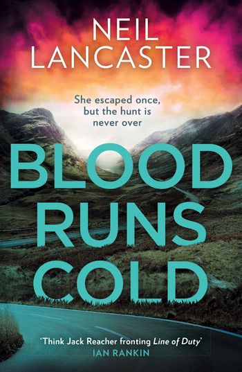 DS Max Craigie Scottish Crime Thrillers - Blood Runs Cold (DS Max Craigie Scottish Crime Thrillers, Book 4) - Neil Lancaster