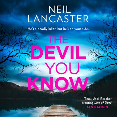 DS Max Craigie Scottish Crime Thrillers - The Devil You Know (DS Max Craigie Scottish Crime Thrillers, Book 5): Unabridged edition - Neil Lancaster, Read by Angus King