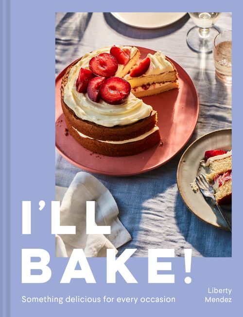 I’ll Bake!, Food & Drink, Hardback, Liberty Mendez
