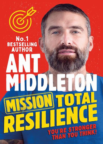 Mission Total Resilience: Signed edition - Ant Middleton