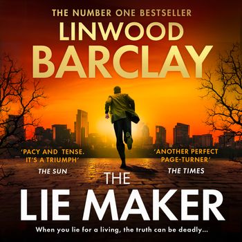 The Lie Maker: Unabridged edition - Linwood Barclay, Read by Johnathan McClain and Graham Halstead