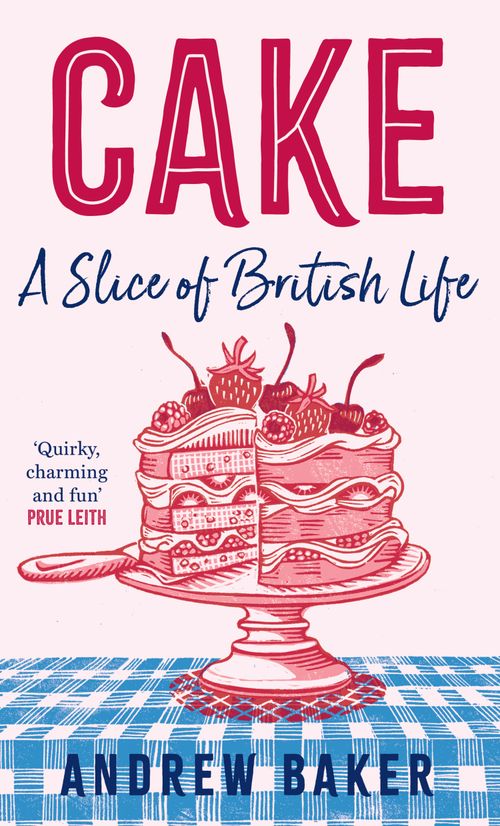 Cake, Non-Fiction, Hardback, Andrew Baker