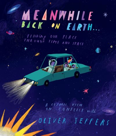 Cover image for Meanwhile Back on Earth - Oliver Jeffers, Illustrated by Oliver Jeffers