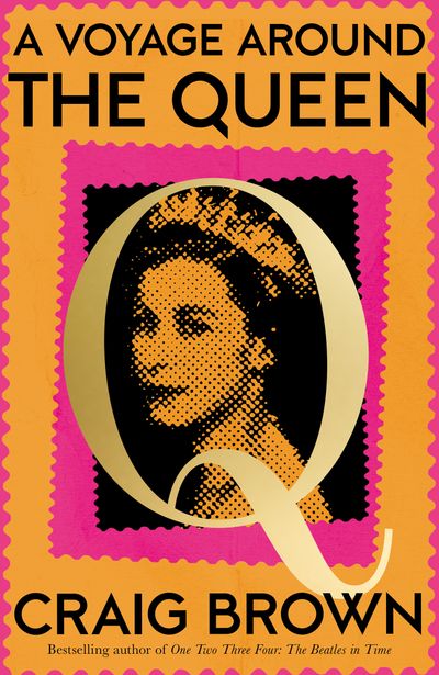 A Voyage Around the Queen: A Biography of Queen Elizabeth II - Craig Brown
