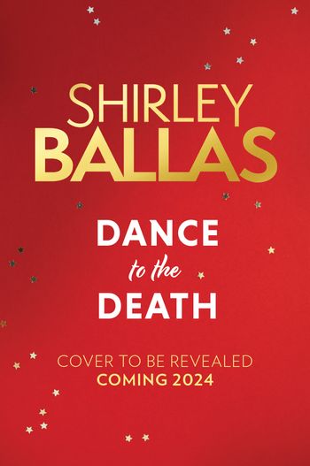The Sequin Mysteries - Dance to the Death (The Sequin Mysteries, Book 2) - Shirley Ballas and Sheila McClure