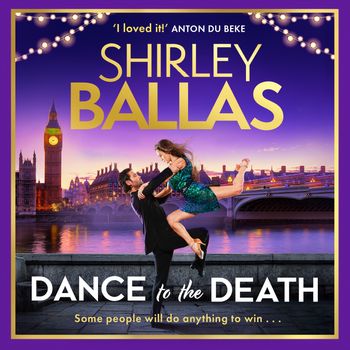 The Sequin Mysteries - Dance to the Death (The Sequin Mysteries, Book 2): Unabridged edition - Shirley Ballas and Sheila McClure, Read by Clare Corbett