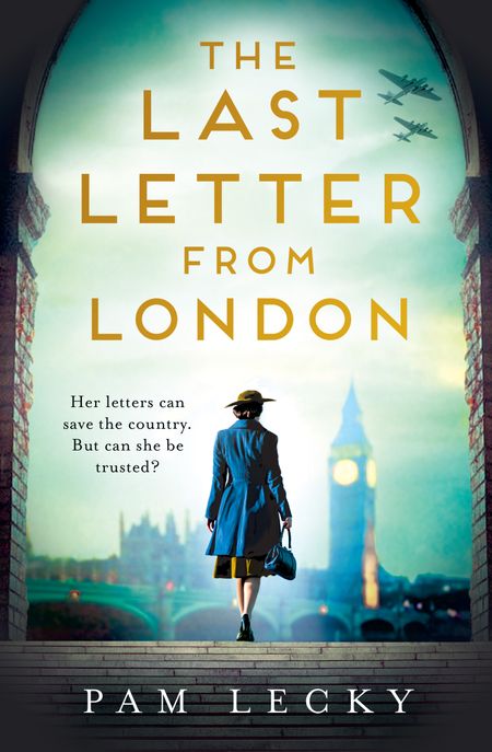 Cover image for Sarah Gillespie series - The Last Letter from London (Sarah Gillespie series, Book 3) - Pam Lecky