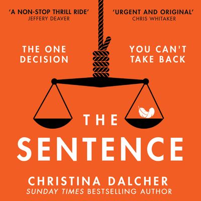 The Sentence: Unabridged edition - Christina Dalcher, Read by To be announced