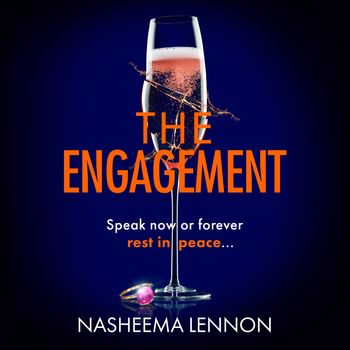 The Engagement: Unabridged edition - Nasheema Lennon, Read by Sukh Ojla