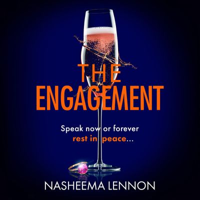 The Engagement: Unabridged edition - Nasheema Lennon, Read by Sukh Ojla