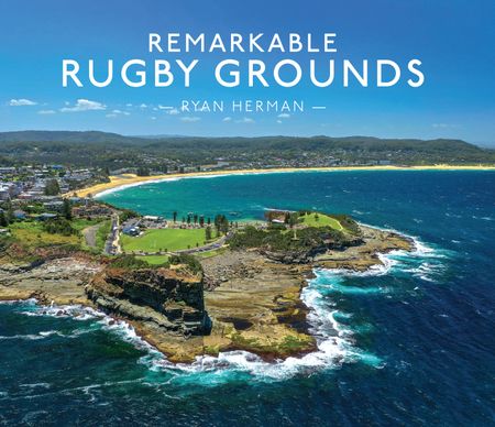 Cover image for Remarkable Rugby Grounds - Ryan Herman