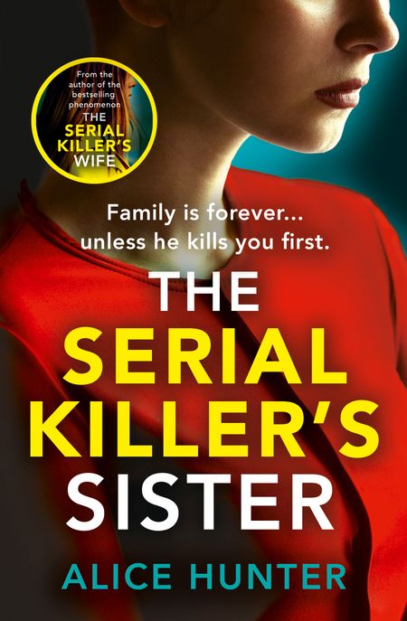 Cover image for Serial Killer Series - The Serial Killer’s Sister (Serial Killer Series) - Alice Hunter