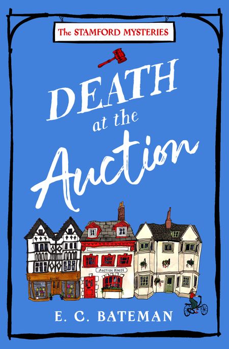 Cover image for The Stamford Mysteries - Death at the Auction (The Stamford Mysteries, Book 1) - E. C. Bateman
