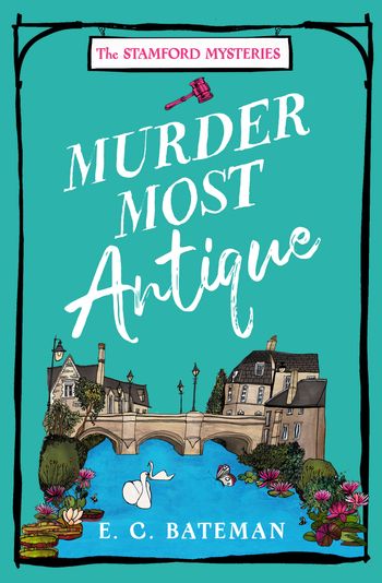 The Stamford Mysteries - Murder Most Antique (The Stamford Mysteries, Book 2) - E. C. Bateman