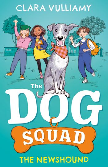 The Dog Squad - The Newshound (The Dog Squad, Book 1) - Clara Vulliamy