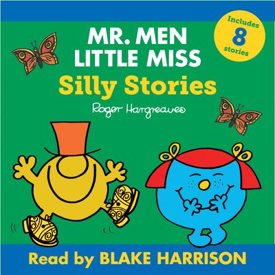 Mr. Men and Little Miss Audio - Mr Men Little Miss Audio Collection: Silly Stories (Mr. Men and Little Miss Audio): Unabridged edition - Roger Hargreaves, Read by Blake Harrison