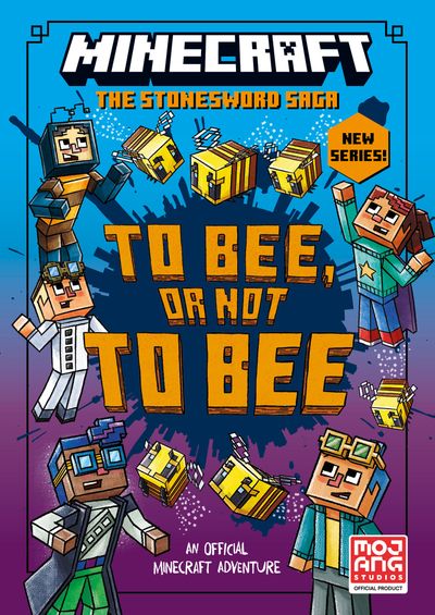 Cover image for Minecraft Stonesword Saga - Minecraft: To Bee, Or Not to Bee! (Minecraft Stonesword Saga, Book 4) - Mojang AB