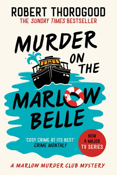 Cover image for The Marlow Murder Club Mysteries - Murder on the Marlow Belle (The Marlow Murder Club Mysteries, Book 4) - Robert Thorogood