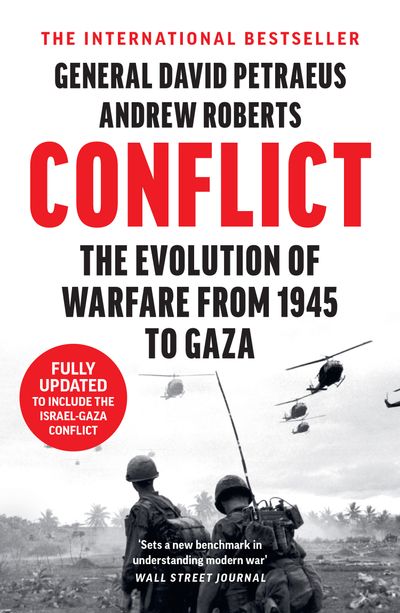 Cover image for Conflict: The Evolution of Warfare from 1945 to Gaza - David Petraeus and Andrew Roberts
