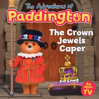 The Adventures of Paddington - The Adventures of Paddington – The Crown Jewels Caper - HarperCollins Children’s Books