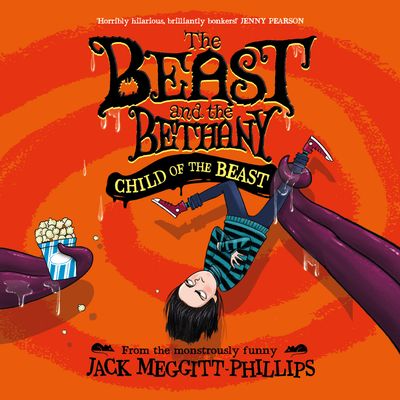 Cover image for BEAST AND THE BETHANY - CHILD OF THE BEAST (BEAST AND THE BETHANY, Book 4): Unabridged edition - Jack Meggitt-Phillips, Cover artwork by Isabelle Follath, Read by Barnaby Edwards