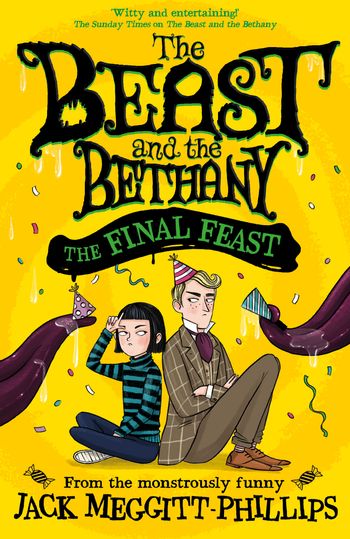 BEAST AND THE BETHANY - The Final Feast (BEAST AND THE BETHANY, Book 5) - Jack Meggitt-Phillips, Cover artwork by Isabelle Follath