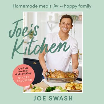 Joe’s Kitchen: Homemade meals for a happy family: Unabridged edition - Joe Swash, Read by Joe Swash