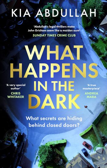Cover image for What Happens in the Dark - Kia Abdullah