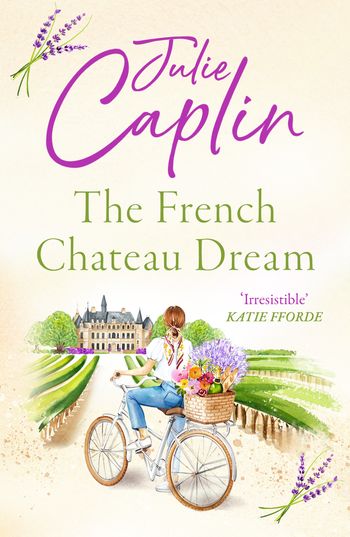 Romantic Escapes - The French Chateau Dream (Romantic Escapes, Book 10) - Julie Caplin