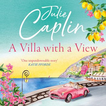 Romantic Escapes - A Villa with a View (Romantic Escapes, Book 11): Unabridged edition - Julie Caplin, Read by Lucy Walker-Evans
