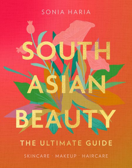 Cover image for South Asian Beauty - Sonia Haria