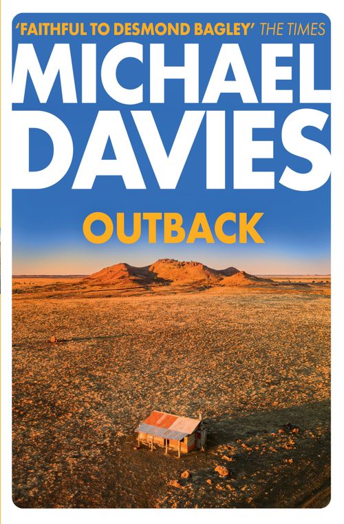 Outback: The Desmond Bagley Centenary Thriller (Bill Kemp, Book 2) by Michael D - Image 10