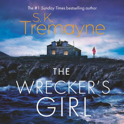 Cover image for The Wrecker’s Girl: Unabridged edition - S. K. Tremayne, Reader to be announced