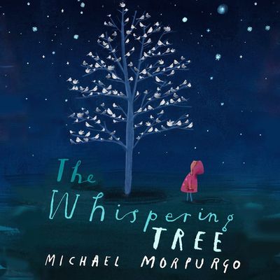 Cover image for The Whispering Tree: Unabridged edition - Michael Morpurgo, Read by To Be Confirmed