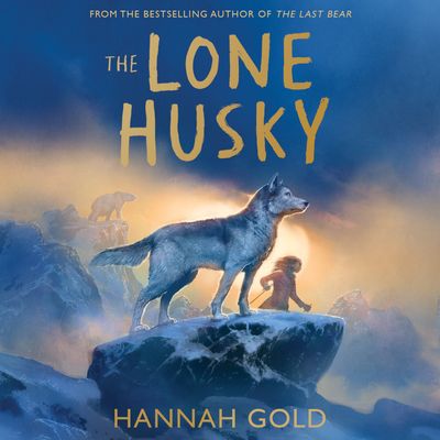 Cover image for The Lone Husky: Unabridged edition - Hannah Gold, Read by Kristin Atherton
