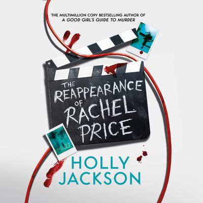 Cover image for The Reappearance of Rachel Price: Unabridged edition - Holly Jackson, Read by Sophie Amoss