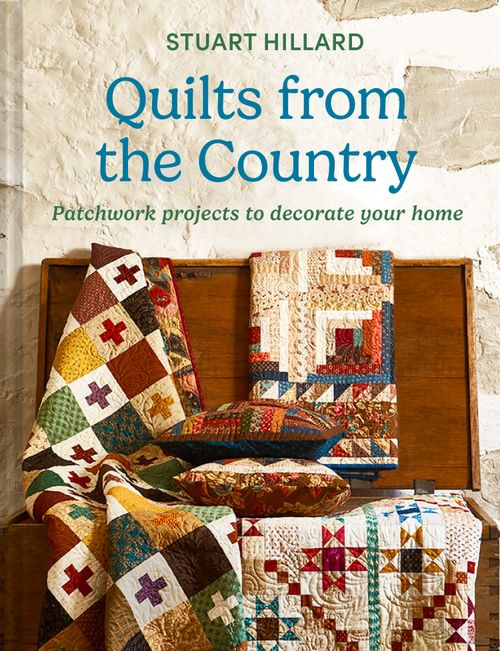 Quilts from the Country, Literature, Culture & Art, Hardback, Stuart Hillard