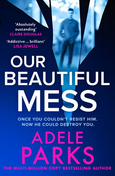 Cover image for Our Beautiful Mess - Adele Parks
