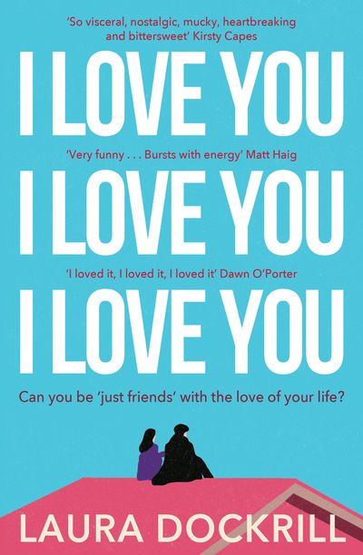 Cover image for I Love You, I Love You, I Love You - Laura Dockrill