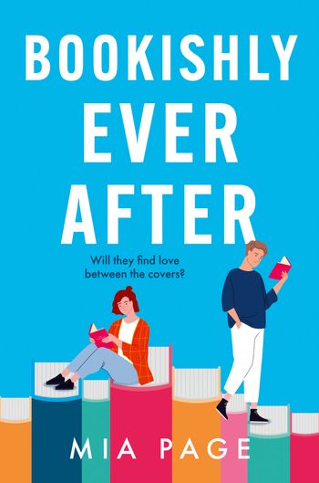 Bookishly Ever After - Mia Page