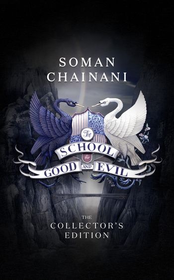 The School for Good and Evil - The School for Good and Evil (The School for Good and Evil, Book 1): Collector’s edition - Soman Chainani