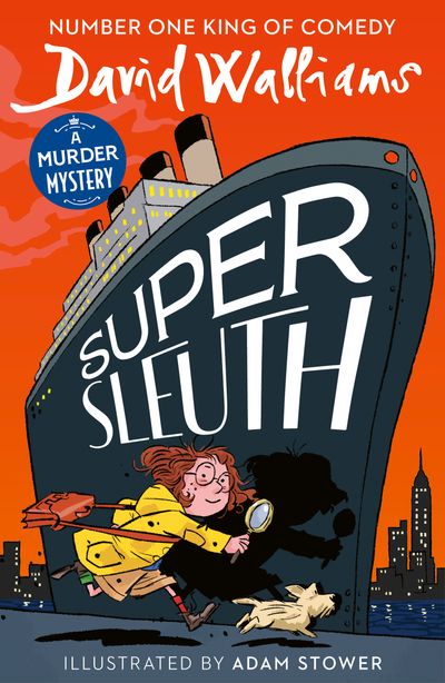 Cover image for Super Sleuth - David Walliams, Illustrated by Adam Stower