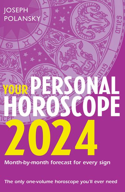 Your Personal Horoscope 2024 - Joseph Polansky