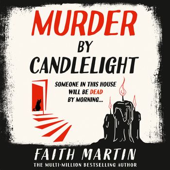 The Val & Arbie Mysteries - Murder by Candlelight (The Val & Arbie Mysteries, Book 1): Unabridged edition - Faith Martin, Read by John Hopkins