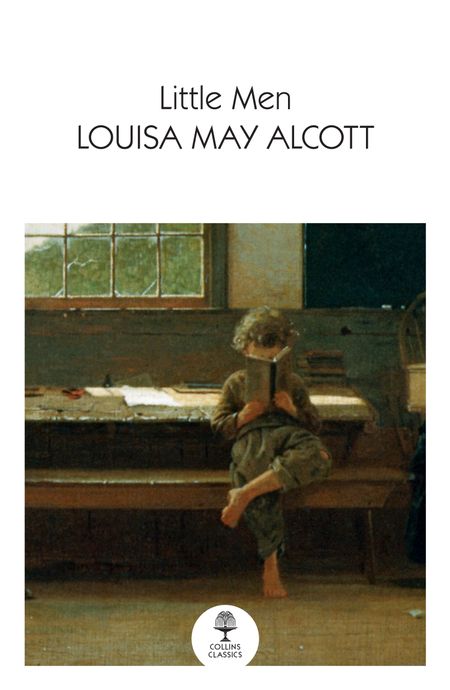 Cover image for Collins Classics - Little Men: Life at Plumfield with Jo’s Boys (Collins Classics) - Louisa May Alcott