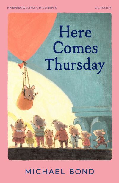 HarperCollins Children’s Classics - Here Comes Thursday (HarperCollins Children’s Classics) - Michael Bond