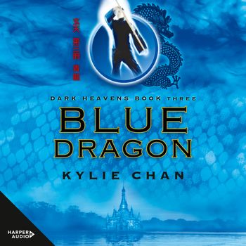 Dark Heavens - Blue Dragon (Dark Heavens, Book 3): Unabridged edition - Kylie Chan, Read by Jennifer Vuletic