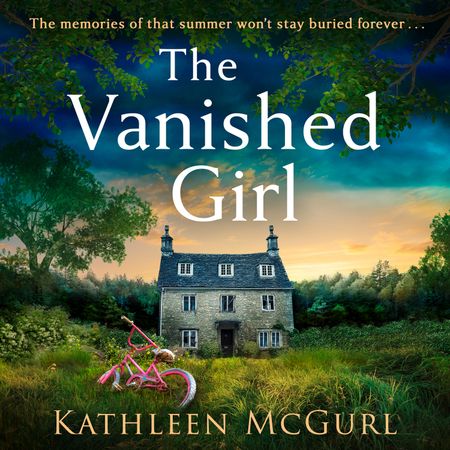 Cover image for The Vanished Girl: Unabridged edition - Kathleen McGurl, Read by Lucy Scott
