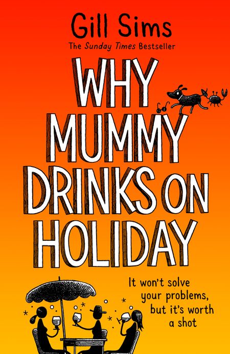 Cover image for Why Mummy Drinks on Holiday - Gill Sims