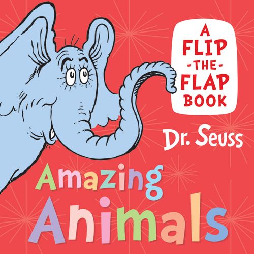 Amazing Animals, Children’s, Teenage and Educational – Children’s: picture books, activity books, early learning concepts – Children’s picture books – Picture books: character books, Board Book, Dr. Seuss